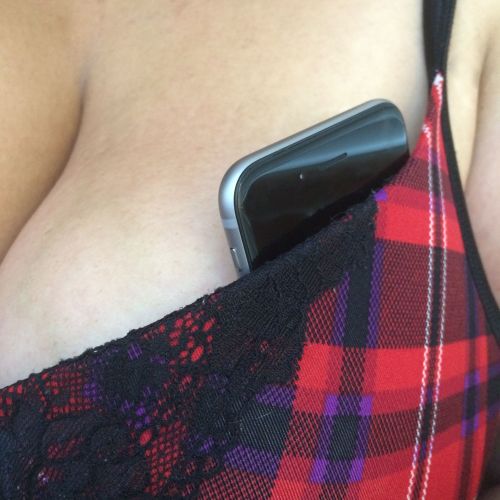 my phone, my bra.